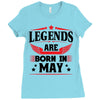 Legends Are Born In May Ladies Fitted T-Shirt