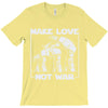 make love not war at at T-Shirt