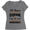 all women are created equal but only the best are born in november Women's Triblend Scoop T-shirt