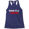 man flu survivor Racerback Tank
