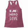 dad a son's first hero a daughters first love 2 Racerback Tank