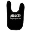 medicated for your protection (2) Baby Bibs