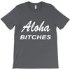 aloha biches T-Shirt