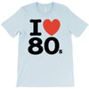 i love 80's T-Shirt