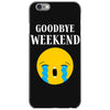 goodbye weekend iPhone 6/6s Case
