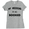 my weekend is all booked (2) Ladies Fitted T-Shirt