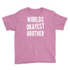 worlds okayest brother funny Youth Tee