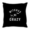 witches be crazy Throw Pillow
