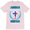 American by Birth Christian By the Grace of God T-Shirt