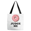 Donut Judge Me Tote Bags