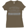 my opinion offended you Ladies Fitted T-Shirt
