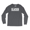 slacker Long Sleeve Shirts