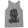 Work Hard, Stay Humble Tank Top