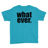 whatever (2) Youth Tee