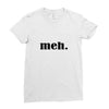 meh Ladies Fitted T-Shirt