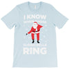 i know when those sleigh bells ring T-Shirt