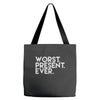 worst present ever Tote Bags