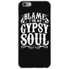 blame it on my gypsy soul iPhone 6/6s Case