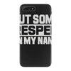 put some respek on my name iPhone 7 Plus Case