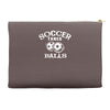 soccer takes balls Accessory Pouches