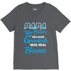 Papa Was Created because Grankids Need Real Heroes V-Neck Tee
