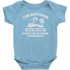i'm retired Baby Onesie