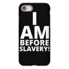 i am before slavery! iPhone 8