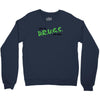 I Don't Do Drugs I Just Smoke Weed Crewneck Sweatshirt