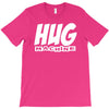 hug machine funny joke T-Shirt