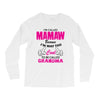 I&rsquo;m Called Mamaw Because I&rsquo;m Way Too Cool To Be Called Grandma Long Sleeve Shirts