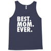 best. mom. ever Tank Top