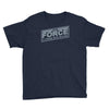 the force is strong with this one Youth Tee