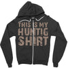 This Is My Hunting Shirt Zipper Hoodie