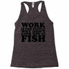 work is for people Racerback Tank