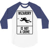 wizardry is not a crime 3/4 Sleeve Shirt