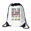 deck the halls and do some burpees Drawstring Bags