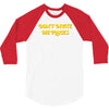 don't invite me places 3/4 Sleeve Shirt