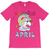 unicorns are born in april cute unicorn T-Shirt