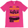 My Daughter Is Super Awesome Her Mom T-Shirt