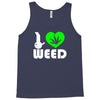 i love weed fun Tank Top