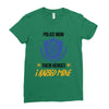 police mom  i rised mine Ladies Fitted T-Shirt