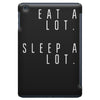 eat and sleep is what i do iPad Mini