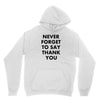 never forget to say thank you Youth Hoodie