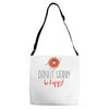 donut worry, be happy Adjustable Strap Totes