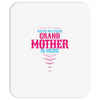 Have No Fear Grandmother Is Here Mousepad