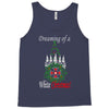 dreaming of a white christmas Tank Top