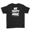we trippy mane Youth Tee
