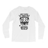Life After Death Mess With My Wife Long Sleeve Shirts