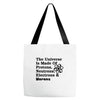 The Universe Is Made Of Protons, Neutrons, Electrons, Morons Tote Bags