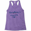 everythings coming up Racerback Tank